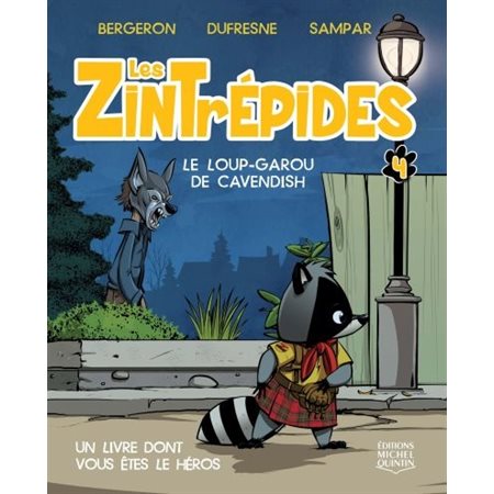 Le loup-garou de Cavendish, Tome 4, Les Zintrépides