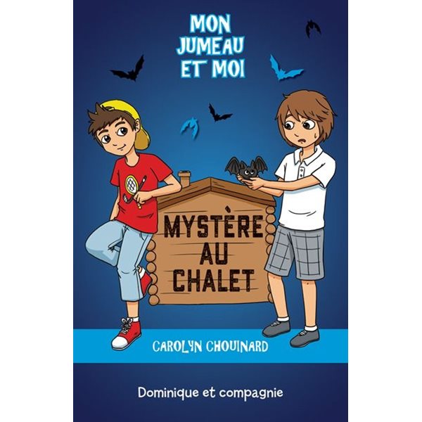 Mystère au chalet, Tome 1, Mon jumeau et moi