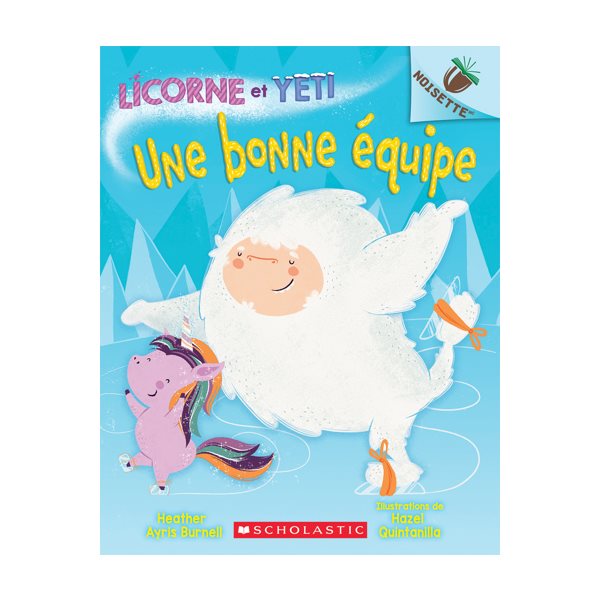 Une bonne équipe, Tome 2, Licorne et Yeti