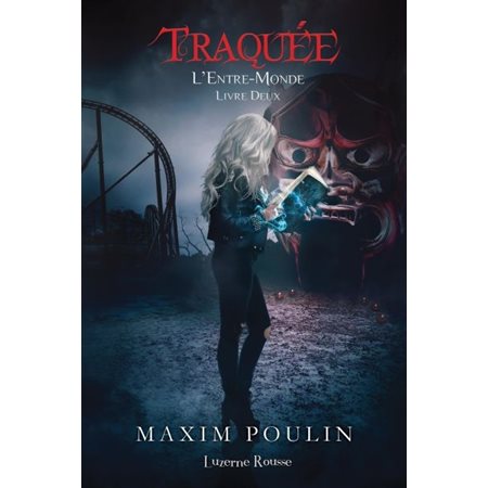 Traquée, Tome 2, L'Entre-Monde