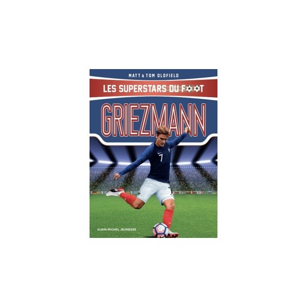 Griezmann, Les superstars du foot