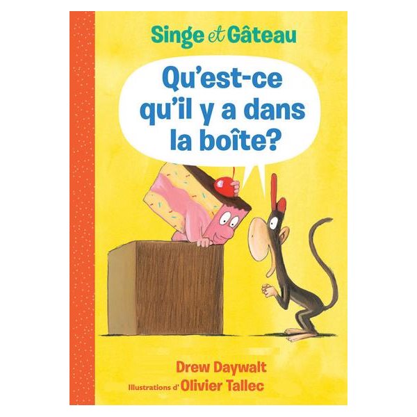 Qu'est-ce qu'il y a dans la boîte?, Singe et Gâteau