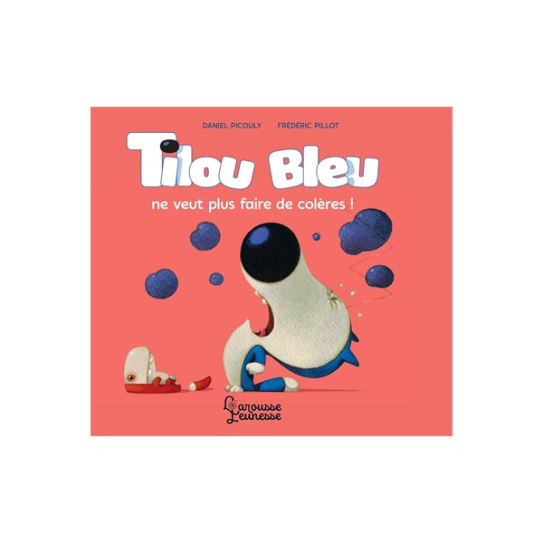 Tilou Bleu ne veut plus faire de colères !, Tilou Bleu