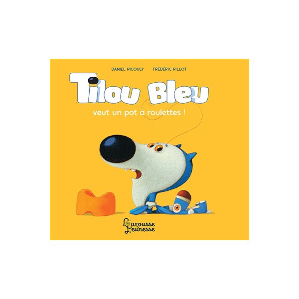 Tilou Bleu veut un pot à roulettes !, Tilou Bleu
