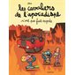 Les cavaliers de l'apocadispe n'ont pas fait exprès, Tome 2, Les cavaliers de l'apocadispe