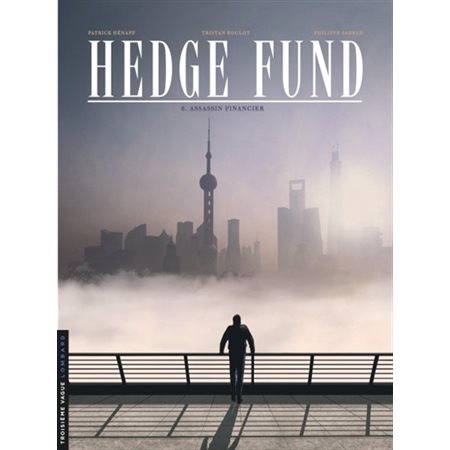 Assassin financier, Tome 6, Hedge fund