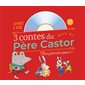 3 contes du Père Castor (+CD)