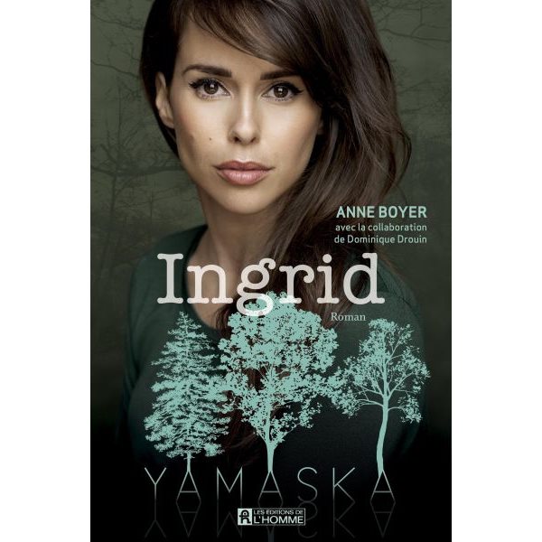 Ingrid, Yamaska