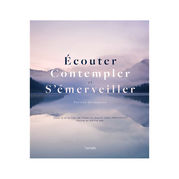 Ecouter, contempler et s'émerveiller