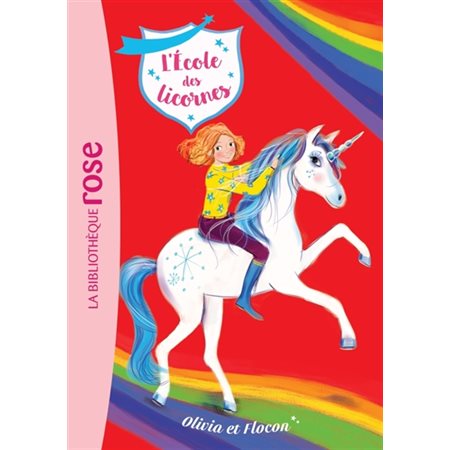 Olivia et Flocon, Tome 6, L'école des licornes