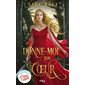 Donne-moi ton coeur, Tome 1