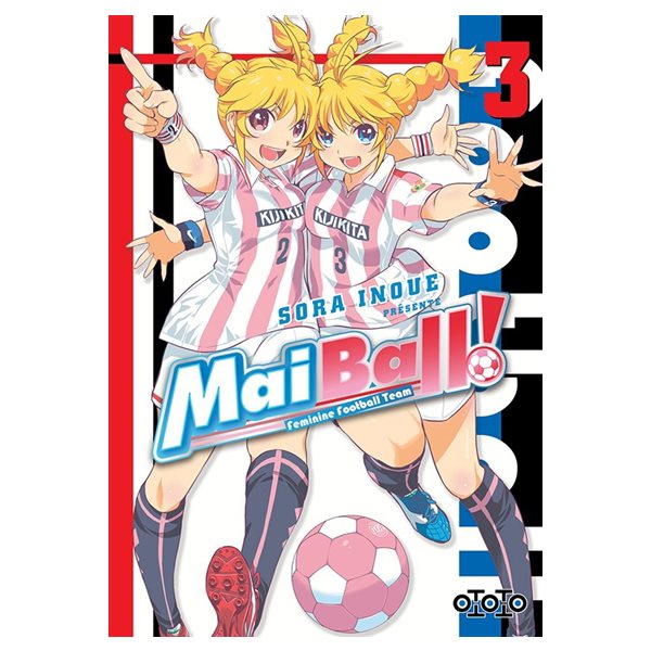 Mai ball ! : feminine football team T.03