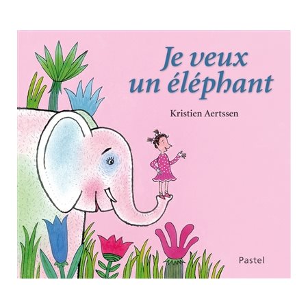 Je veux un éléphant