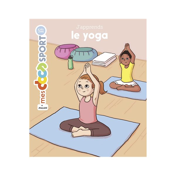 J'apprends le yoga