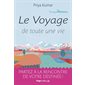 Le voyage de toute une vie