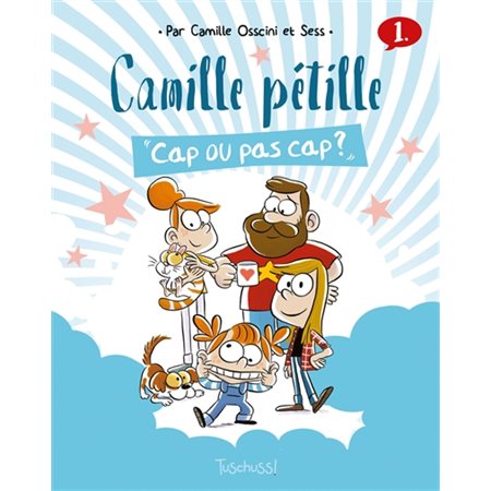 Cap ou pas cap ?, Tome 1, Camille pétille