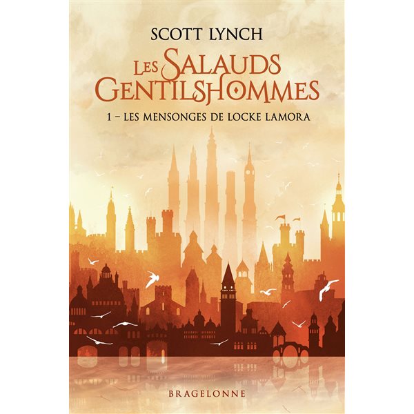 Les mensonges de Locke Lamora, Tome 1, Les salauds gentilshommes