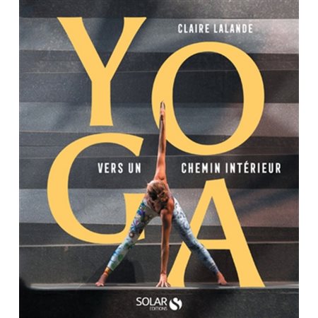 Yoga, vers un chemin intérieur