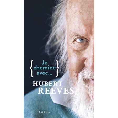 Je chemine avec Hubert Reeves