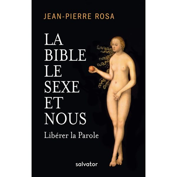 La Bible, le sexe et nous