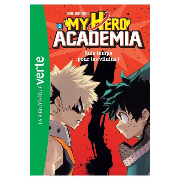 Sale temps pour les vilains !, Tome 2, My hero academia