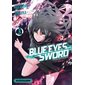 Blue eyes sword : Hinowa ga crush ! T.03