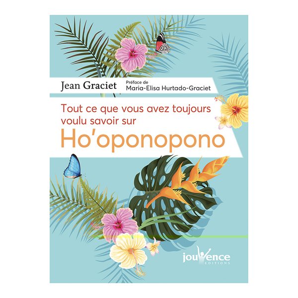 Tout ce que vous avez toujours voulu savoir sur ho'oponopono