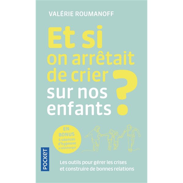 Et si on arrêtait de crier sur nos enfants ?