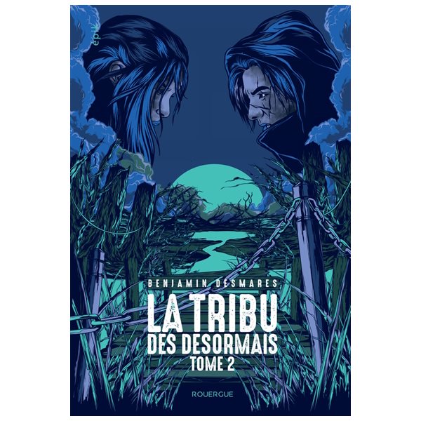 La tribu des Désormais, Tome 2