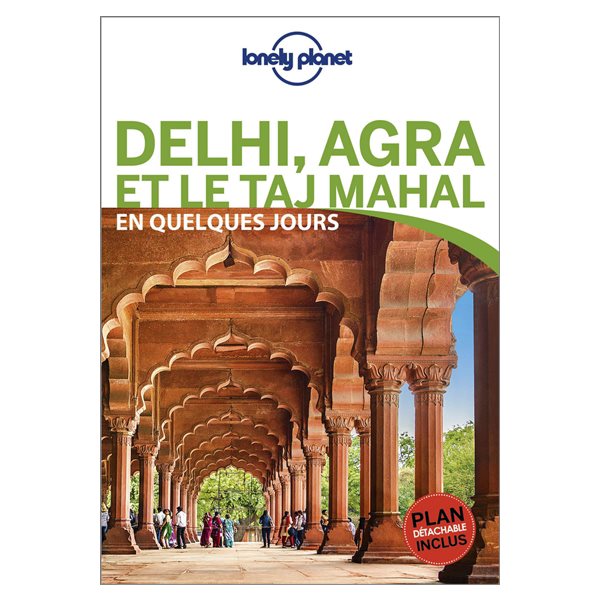 Delhi, Agra et le Taj Mahal en quelques jours