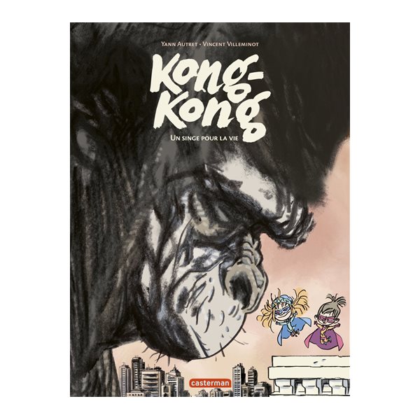 Un singe pour la vie, Kong-Kong