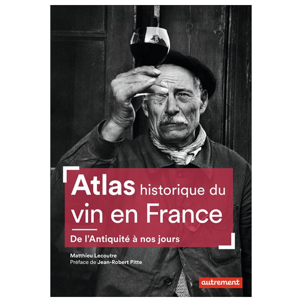 Atlas historique du vin en France