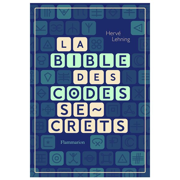 La bible des codes secrets