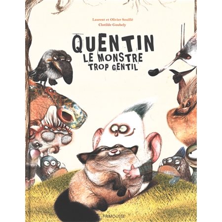 Quentin, le monstre trop gentil