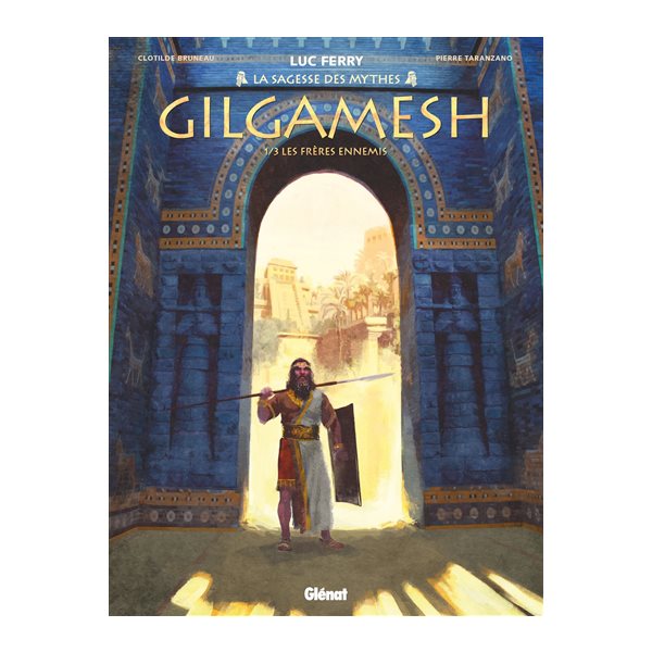 Les frères ennemis, Tome 1, Gilgamesh