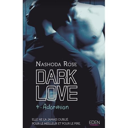 Adoration, Tome 4, Dark love