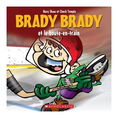 Brady Brady et le boute-en-train