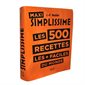 Maxi simplissime les 500 recettes les + faciles du monde