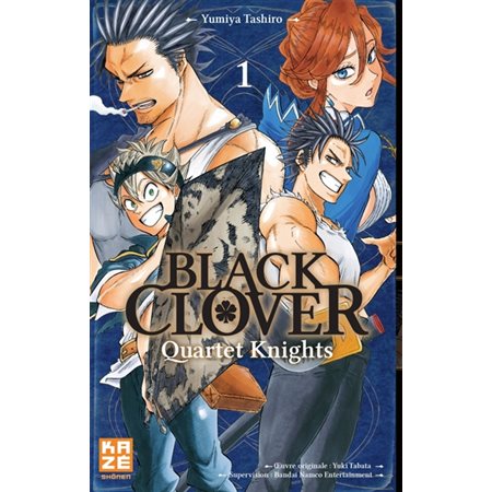 Black Clover : quartet knights T.01