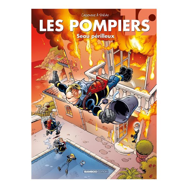 Seau périlleux, Tome 19, Les pompiers