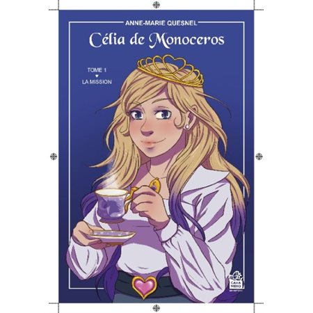 La mission, Tome 1, Célia de Monoceros