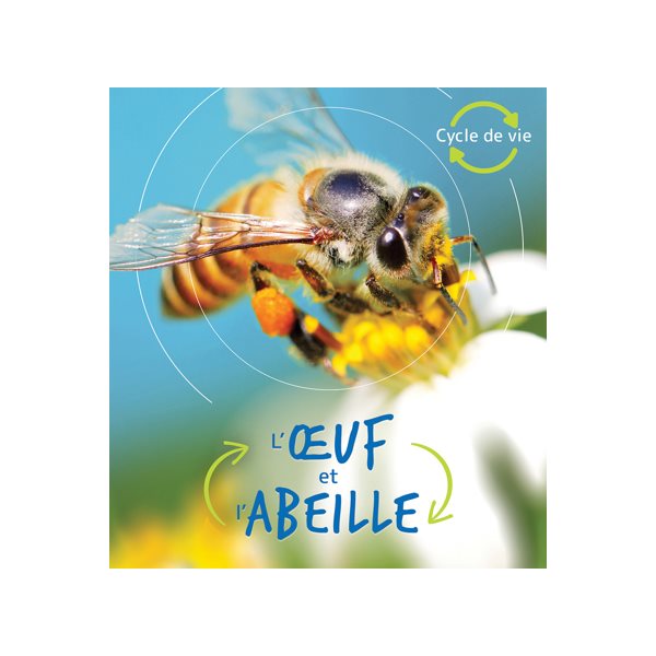 L'oeuf et l'abeille