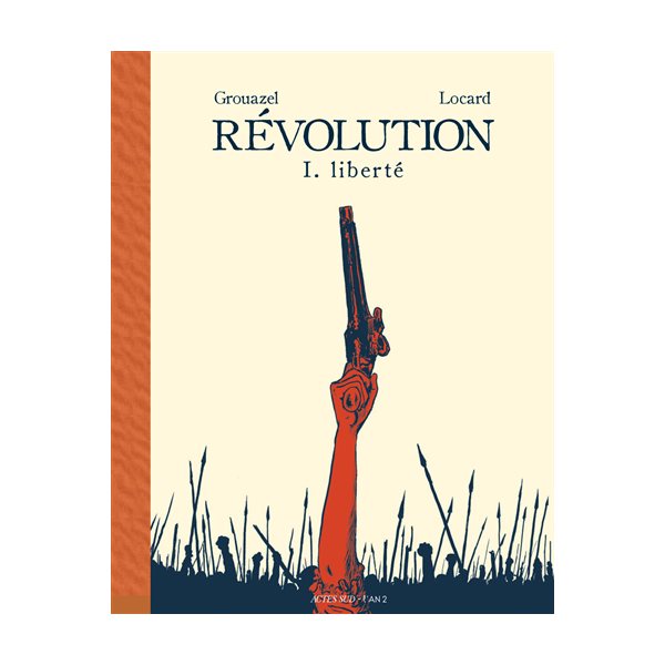 Liberté, Tome 1, Révolution