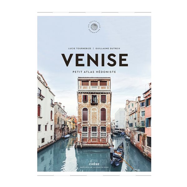 Venise : petit atlas hédoniste