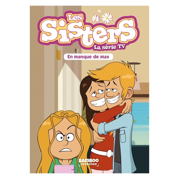 En manque de Max, Tome 22, Les sisters