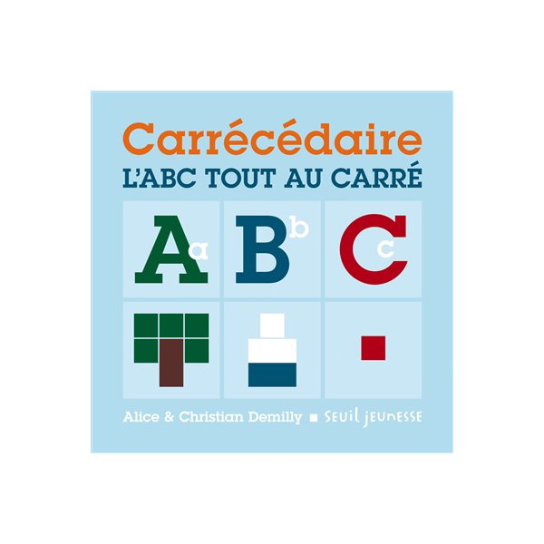 Carrécédaire : l'ABC tout au carré