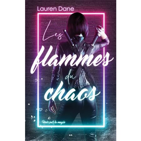 Les flammes du chaos, Tome 2, Unis par la magie