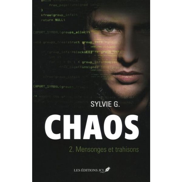 Mensonges et trahisons, Tome 2, Chaos