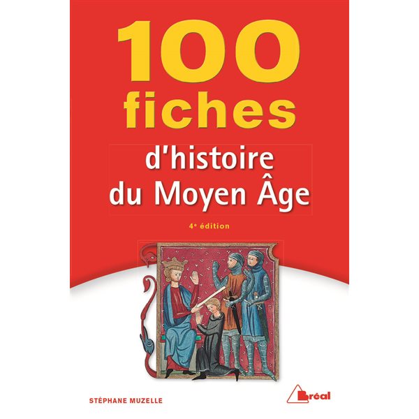 100 fiches d'histoire du Moyen Age