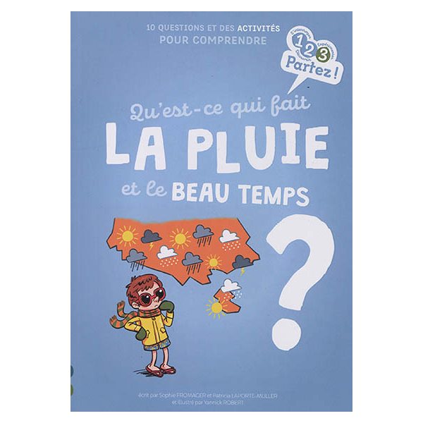 Qu'est-ce qui fait la pluie et le beau temps ?